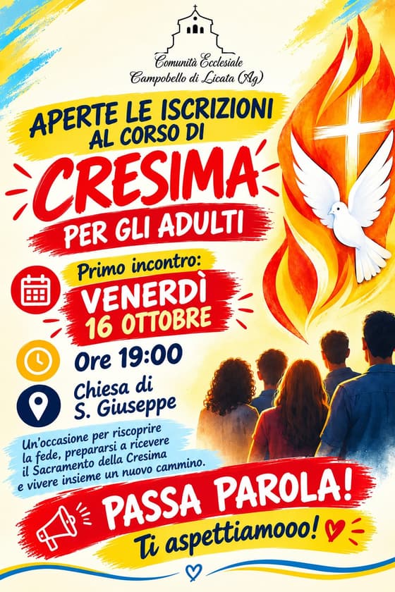 Locandina della Comunità Ecclesiale di Campobello di Licata: aperte le iscrizioni al corso di Cresima per gli adulti, primo incontro venerdì 16 ottobre alle ore 19:00 nella Chiesa di San Giuseppe, con la colomba dello Spirito Santo e la croce tra le fiamme